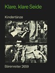 Klare, klare Seide -183 Kindertanze und -tanzlieder fur beliebige Instrumente und/oder Singstimmen.