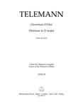 Ouverture fur two Cornes de chasse, two Oboen (Fagotte), Streicher und Basso continuo D-Dur TWV 55:D
