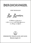Zu zweien -24 Volkslieder des Jahreskreises versehen mit einer Gegenstimme (SA, ST) zum Singen und S