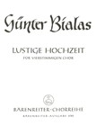 Lustige Hochzeit (1939/1940) -Chorlied (4-5stimmig) auf einen Text aus Gottfried Herders "Stimmen de