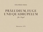 Praludium, Fuge und Quadruplum (1957)