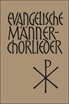 Evangelische Mannerchorlieder -163 Choralsatze und kleine Motetten fur den gottesdienstlichen Gebrau