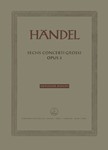 six Concerti grossi op. 3 HWV 312-317
