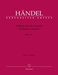 Anthem for the Funeral of Queen Caroline HWV 264