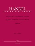 O praise the Lord with one consent HWV 254
