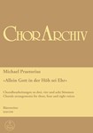 Allein Gott in der Hoh' sei Ehr -Choralbearbeitung fur 2 Chore, Sanger- oder Blaser(Blech- oder Holz