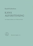 Kana - Auferstehung (1964) -2 Gesange auf Gedichte von Herbert Meier-