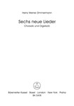 six neue Lieder (1959-1968) -Je ein Orgelsatz mit 1stg Gesang ad lib.und ein Chorsatz, teilweise mit