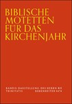 Biblische Motetten fur das Kirchenjahr -Band 2 Darstellung des Herrn to Trinitatis- (22 Motetten des
