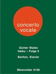 Haiku-Folge 2 fur Bariton und Klavier (1972) -12 Texte verschiedener japanischer Haiku-Dichter des 1