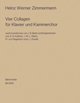 vier Collagen fur chamberchor und Klavier -Epigramme alterer Dichter, Musik nach Inventionen von Joh