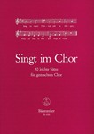 Singt im Chor -30 leichte Satze fur drei- bis funfstimmigen Chor-