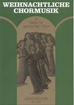 Weihnachtliche Chormusik -24 Satze aus dem 16. to 20. Jahrhundert-