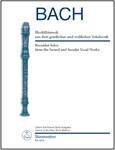 Recorder Solos from the Sacred and Secular Vocal Works -16 pieces for 1-3 solo recorders with the vo