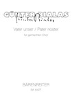 Unser Vater - Pater noster aus der "Bergpredigt" mit dem neu komponierten "Amen" (1980/1983) -Gemisc