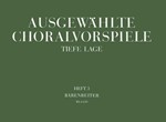 Ausgewahlte Choralvorspiele in tiefer Lage, Band 3 -50 Vorspiele alter Meister und zeitgenossischer