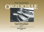 Orgelschule, Band 1 -Eine methodische Anleitung fur Anfanger und FortGeschrittene-