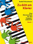 Zu dritt am Klavier, Band 1 -Klavierschule fur den Gruppenunterricht-