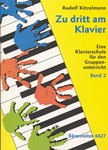 Zu dritt am Klavier, Band 2 -Klavierschule fur den Gruppenunterricht-