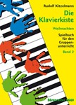 Die Klavierkiste, Band 2: Weihnachten -Spielbuch fur den Gruppenunterricht an ein und zwei Klavieren