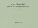 Denket doch, ihr Menschenkinder -vierstimmiges geistliches Lied, Erstausgabe- (Lied mit unterlegtem
