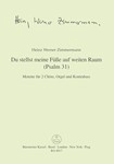 Du stellst meine FuSe auf weiten Raum -Psalm 31-