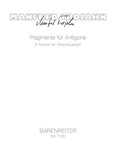 Fragmente fur Antigone (1988) -six Stucke fur String Quartet-