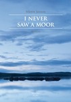 I Never Saw a Moor