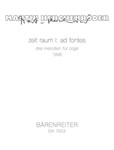 zeit raum I: ad fontes (1996) -drei Melodien fur Orgel-