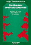 Die Bremer Stadtmusikanten -Musikalische Szene fur einstimmigen Kinderchor (oder Singstimme) und Kla