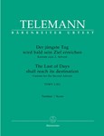 The last of Days shall reach its destination TVWV 1:301 -Cantata for the Second Advent-
