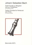 Zwolf Chorale zu Pfingsten und Trinitatis -Chorale aus Kantaten- (aus der Sammlung "ChoralGesange" u