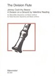 The Division Flute -Johney Cock thy Beavor - A Division on a Ground by Valentine Reading- (Variation