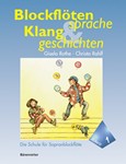 Blockflotesprache und Klanggeschichten. Band 1 -Schule fur Sopranblockflote, fur junge Leute ab 6 Ja