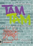 Tam Tam. Die Schlagzeugschule fur Kinder -Band 1: Grundkurs mit Begleit-CD-