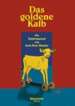 Das goldene Kalb -Ein Kindermusical-
