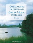 Organ Music In Russia  Volume 3