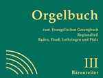 Orgelbuch zum Evangelischen Gesangbuch. Regionalteil Baden, ElsaS, Lothringen und Pfalz (Nr. 541-692