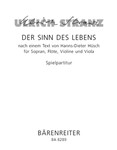 Der Sinn des Lebens fur Sopran, Flote, Violine und Viola (1998) (nach einem Text von Hanns-Dieter Hu