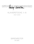 Klavierstucke 1-6 (2001-2004)