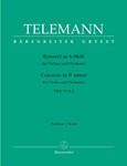 Concerto for Violin and Orchestra B minor TWV 51:h 2
