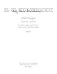 Abendsegen for four-Part Mixed Choir, Oboe and String Orchestra (2012)