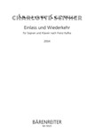 Einlass und Wiederkehr fur Sopran und Klavier (2004) (nach Franz Kafka)