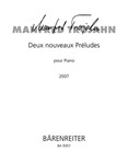 Deux nouveaux Preludes pour Piano (2006)
