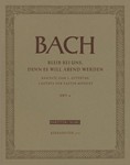 Bleib bei uns, denn es will Abend werden BWV 6 -Cantata for Easter Monday-