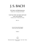 Lord my God, my heart and soul were sore distrest BWV 21 -Cantata for the 3rd Sunday after Trinity-