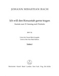 I will my cross-staff gladly carry BWV 56 "Cross Staff Cantata (Kreuzstabkantate)" -Cantata for the