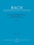 Nun komm, der Heiden Heiland BWV 62 -Cantata for the First Sunday of Advent-