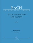 Also hat Gott die Welt geliebt BWV 68 -Cantata for Whit Monday-