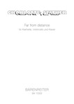 Far from distance for Clarinet, Violoncello and Piano (2008)